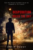 Desperation Rules the Day (1, #1) (eBook, ePUB) Desperation Rules the Day (1, #1) (eBook, ePUB)