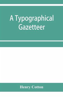 A typographical gazetteer - Cotton, Henry