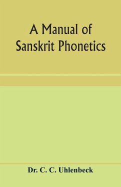 A manual of Sanskrit phonetics - C. C. Uhlenbeck