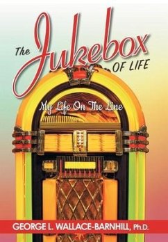 The Jukebox of Life: My Life on the Line - Wallace-Barnhill, George L.
