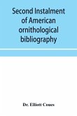 Second instalment of American ornithological bibliography