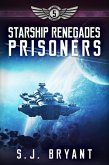 Starship Renegades: Prisoners (eBook, ePUB)