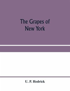 The grapes of New York - P. Hedrick, U.