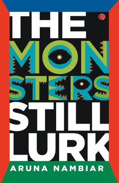 THE MONSTER STILL LURK - Nambiar, Aruna