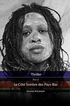 Thriller Le Côté Sombre des Pays-Bas - Petit Jackson, Mocienne