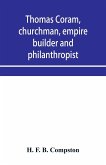 Thomas Coram, churchman, empire builder and philanthropist