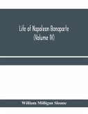 Life of Napoleon Bonaparte (Volume IV)