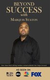 Beyond Success with Marquis Staton