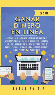 Ganar dinero en línea en 2020 - Avitia, Pablo