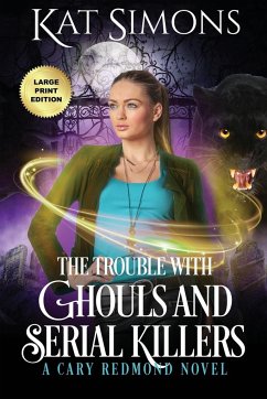 The Trouble with Ghouls and Serial Killers - Simons, Kat