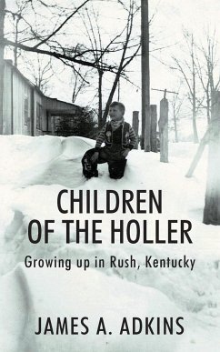 Children of the Holler - Adkins, James A.