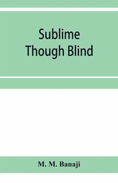 Sublime though blind - M. Banaji, M.