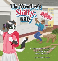 The Weather's Shitty, Kitty