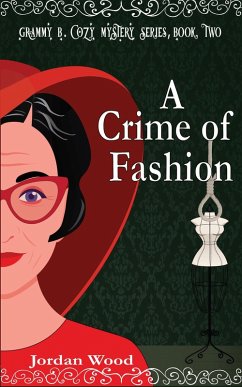 Cover A Crime of Fashion (Grammy B. Cozy Mystery Series, #2) (eBook, ePUB)