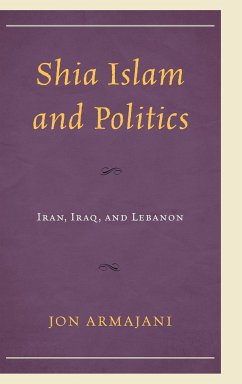 Shia Islam and Politics - Armajani, Jon