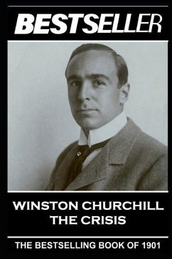 Winston Churchill - The Crisis: The Bestseller of 1901 - Churchill, Winston