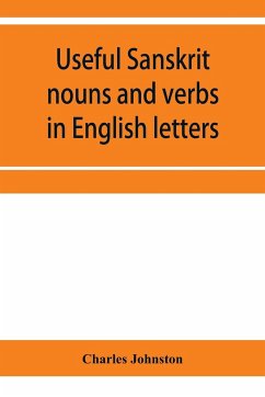 Useful Sanskrit nouns and verbs in English letters - Johnston, Charles