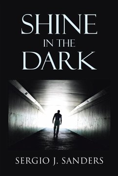 Shine in the Dark - Sanders, Sergio J.