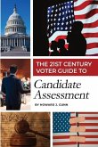 The 21st Century Voter Guide to Candidate Assessment
