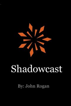 Shadowcast - Rogan, John