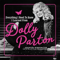 Everything I Need to Know I Learned from Dolly Parton - Books, Editors of Media Lab