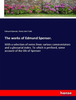 The works of Edmund Spenser. - Spenser, Edmund;Todd, Henry John