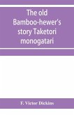 The old bamboo-hewer's story Taketori monogatari