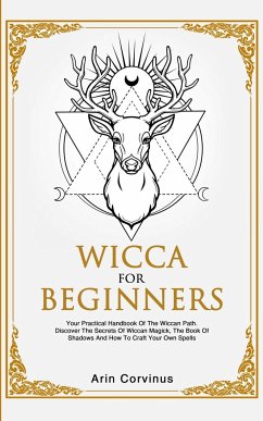 Wicca For Beginners - Corvinus, Arin