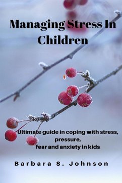 Managing Stress In Children - S. Johnson, Barbara