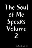 The Soul of Me Speaks Volume 2