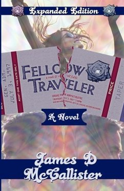 Fellow Traveler: A Rock & Roll Fable - McCallister, James D.