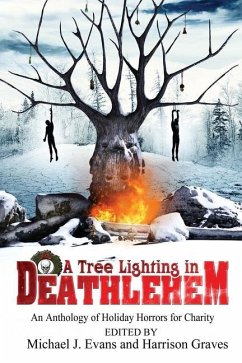A Tree Lighting in Deathlehem: An Anthology of Holiday Horrors for Charity - Jeffery, Dave; Blackthorn, Rose; Mincemeyer, Damascus