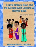 3 Little Hebrew Boys and the Big Bad Wolf Coloring and Activity Book: Advanced Writers' Edition
