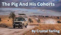 The Pig And His Cohorts (eBook, ePUB) - Tarling, Crystal
