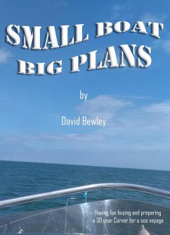 Small Boat Big Plans (eBook, ePUB) - Bewley, David