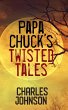 Papa Chuck's Twisted Tales - Bild 1