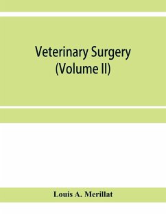 Veterinary surgery (Volume II); The Principles of Veterinary Surgery - A. Merillat, Louis