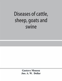 Diseases of cattle, sheep, goats and swine - Moussu, Gustave; A. W. Dollar, Jno.