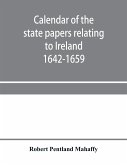 Calendar of the state papers relating to Ireland preserved in the Public Record Office Adventures for Land 1642-1659