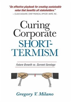 Curing Corporate Short-Termism - Milano, Gregory V.