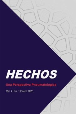 Hechos: Una Perspectiva Pneumatológica Vol. 2 No. 1 Enero 2020 - Alvarez, Miguel