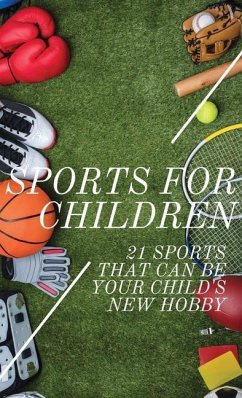 Sports For Children: 21 Sports That Can Be Your Child's New Hobby - Foster, Sabrina