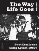 The Way Life Goes: PoetKen Song Lyrics 1980's