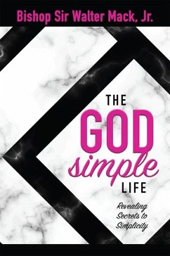 The God Simple Life - Mack, Walter