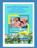 Lições bíblicas adaptadas para autistas: Aprendendo a viver com a bíblia: primários 7 a 8 anos de idade v.2
