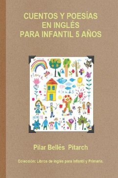 Cuentos Y Poesías En Inglés Para Infantil 5 Años - Bellés Pitarch, Pilar