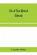 Life of Vice-Admiral Edmund, lord... - Bild 1