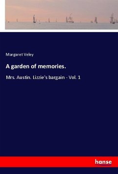 A garden of memories. - Veley, Margaret