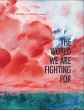 The World We Are Fighting For - Bild 1