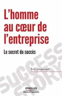 L'homme au coeur de l'entreprise - Jacquemet, Eric